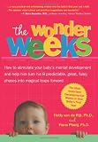 The Wonder Weeks. How to stimulate your baby's mental development and help him turn his 8 predictable, great, fussy phases into magical leaps forward