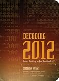 Decoding 2012 : doom, destiny, or just another day?