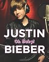 Justin Bieber, Oh Baby!