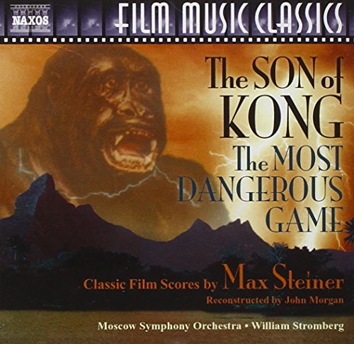 Son of Kong / Most Dangerous Game Max Steiner William T. Stromberg Moscow Symphony Orchestra