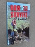 How to survive