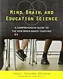 Mind, Brain, and Education Science: A Comprehensive Guide to the New Brain-Based Teaching