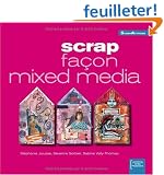 Scrap fa�on mixed media (ancien prix �diteur 15 euros)