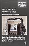 Genocide, risk and resilience : an interdisciplinary approach