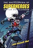 The Encyclopedia of Superheroes on Film and Television