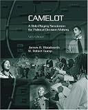 Camelot: A Role-Playing Simulation for Political Decision Making
