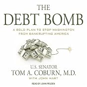 The Debt Bomb: A Bold Plan to Stop Washington from Bankrupting America | [John Hart, Tom A. Coburn]
