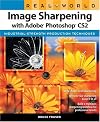 Real World Image Sharpening with Adobe Photoshop CS2 (Real World)