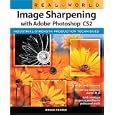 Real World Image Sharpening with Adobe Photoshop CS2 (Real... by  Bruce Fraser