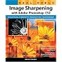 Real World Sharpening with Adobe Photoshop CS2 (Real World)