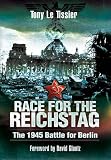Race for the Reichstag: The 1945 Battle for Berlin