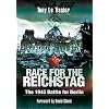 RACE FOR THE REICHSTAG: The 1945 Battle for Berlin