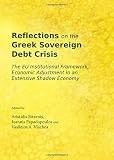 Reflections on the Greek sovereign debt crisis : the EU institutional framework, economic adjustment in an extensive shadow economy