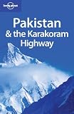 Lonely Planet Pakistan & the Karakoram Highway (Country Travel Guide)