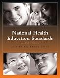 National Health Education Standards: Achieving Excellence