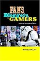 Fans, Bloggers, and Gamers