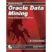 Oracle Data Mining: Mining Gold from Your Warehouse (Oracle In-Focus series)