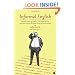 Informal English: Puncture Ladies, Egg Harbors, Mississippi Marbles, and Other Curious Words and Phrases of North America