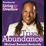 True Abundance: Practices for Living from the Overflow