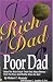 Rich Dad, Poor Dad: What the Rich Teach Their Kids About Money--That the Poor and Middle Class Do Not! (Paperback) by Robert T. Kiyosaki (Author) Sharon L. Lechter (Author)