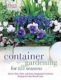 Container Gardening for All Seasons