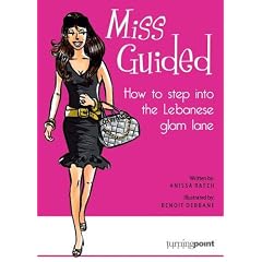 Miss Guided: How to Step into the Lebanese Glam Lane (French Edition)