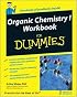 Organic Chemistry I Workbook For Dummies (For Dummies (Math & Science))
