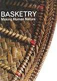 Basketry : making human nature