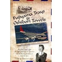 Fujiyama Trays and Oshibori Towels Recalling a time when passenger flight was an adventure and the Boeing Stratocruiser ruled the skies