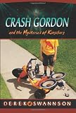Crash Gordon and the Mysteries of Kingsburg