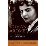 Woman Of Rome: A Life Of Elsa Moranteby Lily Tuck