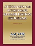 Guidelines for Pulmonary Rehabilitation Programs - 3rd Edition