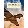 Wot! No Engines?: Military Gliders, RAF Pilots and Operation Varsity, 1945: RAF Glider Pilots and Operation Varsity