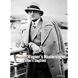Max Lorenz: Wagner's Mastersinger - Hitler's Siegfried