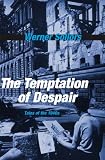 The temptation of despair : tales of the 1940s