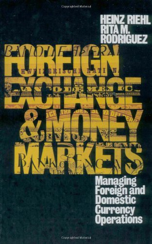 Foreign Exchange And Money Market: Managing Foreign and Domestic Currency Operations