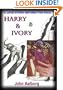 HARRY & IVORY
