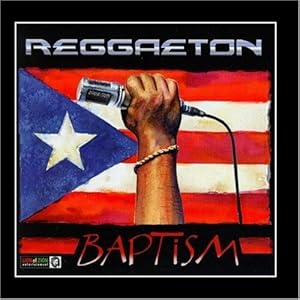 Various Artists - Reggaeton Baptism 2005
