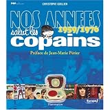 Nos ann�es : 1959-1976par Christophe Quillien
