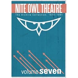 Nite Owl Theatre: The Archive Collection 1974-1991, Vol. 7
