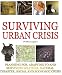 Surviving Urban Crisis