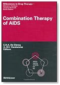 Combination Therapy of AIDS (Milestones in Drug Therapy)