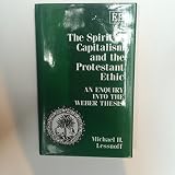 The spirit of capitalism and the Protestant ethic : an enquiry into the Weber thesis
