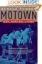 Motown: Music, Money, Sex, and Power