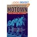 Motown: Music, Money, Sex, and Power