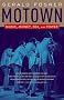 Motown: Music, Money, Sex, And Power