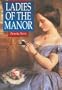 Ladies of the Manor (Illustrated History Paperbacks)