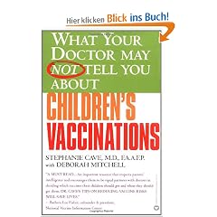 What Your Doctor May Not Tell You About(TM) Children's Vaccinations