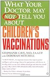 What Your Doctor May Not Tell You About Children's Vaccinations