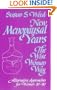 New Menopausal Years : The Wise Woman Way, Alternative Approaches for Women 30-90 (Wise Woman Ways)